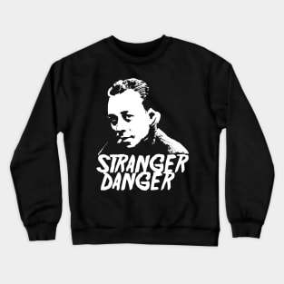 Stranger Danger - Albert Camus Crewneck Sweatshirt